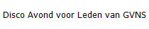 Disco Avond voor Leden van GVNS