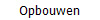 Opbouwen