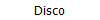 Disco