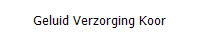 Geluid Verzorging Koor