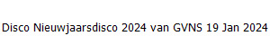 Disco Nieuwjaarsdisco 2024 van GVNS 19 Jan 2024