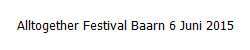 Alltogether Festival Baarn 6 Juni 2015